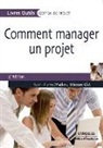 Etienne Clet, Etienne Clet, Henri-Pierre Maders, Henri-Pierre Maders, Maders Clet, MADERS H-P... - Comment manager un projet : les sept facettes du management de projet