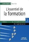 Christophe Parmentier, Gaston Mialaret, Marc Dennery, Christophe Parmentier, Christophe (1958-....) Parmentier, PARMENTIER C... - L'essentiel de la formation : préparer, animer, évaluer : 89 fiches opérationnelles