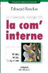Édouard Rencker, Edouard Rencker, Édouard Rencker, Édouard (1959-....) Rencker, RENCKER E, Rencker E.... - Le nouveau visage de la com' interne : réflexions, méthodes, guide pour l'action