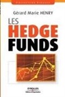 Gérard-Marie Henry, Gerard Marie Henry, Gerard-Marie Henry, Gérard-Marie Henry, Gérard-Marie (1946-....) Henry, Henry Gerard Marie... - Les hedge funds