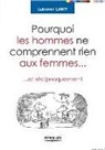 Lubomir Lamy, Lamy Lubomir, Lubomir Lamy - Pourquoi les hommes ne comprennent rien aux femmes... et réciproquement