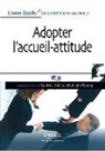 Abis Formation, A-BIS formation, ABIS FORMATION S G., Abis Formation S. G., Sandrine Gelin, Khuê-Linh Truong... - Adopter l'accueil-attitude : un accueil de professionnel efficace, rapide et bienveillant