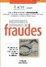 Acfe, Collectif, Francis Hounnongandji, Francis Hounnongandji, James D. Ratley, Henry-Benoît Loosdregt... - Histoires ordinaires de fraude : 20 études de cas : détournements d'actifs, corruption, déclarations frauduleuses...