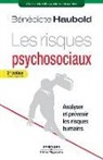 Bénédicte Haubold, Benedicte Haubold, Bénédicte Haubold, HAUBOLD BENEDIC, Haubold Benedicte, Hervé Lanouzière - Les risques psychosociaux : analyser et prévenir les risques humains