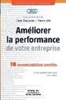 Association nationale des directeurs financiers et de contrôle de gestion, Association nationale des directeurs financiers et de contrôle de gestion (France), Daniel Bacqueroet, Daniel Bacqueroët, Collectif, Daniel Bacqueroët... - Améliorer la performance de votre entreprise : 70 recommandations concrètes : par des dirigeants finances-gestion et ...