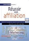 David Sitbon, Etienne Nael, François Kermoal, Etienne Nael, Etienne Naël, David Sitbon... - Réussir son affiliation : comment gagner de l'argent avec Internet
