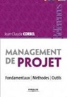Jean-Claude Corbel, Jean-Claude (1941-....) Corbel, Corbel Jean Claude, Corbel Jean-Cla, CORBEL JEAN-CLAUDE, Jean-Claude Corbel - Management de projet : fondamentaux, méthodes, outils, cahier couleur, manager un projet en 15 étapes