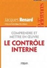 Jacques Renard, Louis Vaurs, Patrick Kron, Jacques Renard, Jacques (1930-....) Renard, Renard Jacques - Comprendre et mettre en oeuvre le contrôle interne