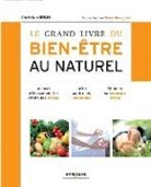 Anne Ghesquière, Christian Brun, Christian (1951-....) Brun, BRUN/BRUN-COTTAN, Christian Brun, Marguerite-France Brun-Cottan - Le grand livre du bien-être au naturel