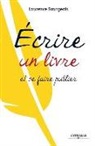 Laurence Bourgeois, Laurence (1973-....) Bourgeois, Bourgeois Laurence, Laurence Bourgeois - Ecrire un livre et se faire publier