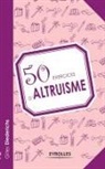 Gilles Diederichs, Diederichs Gilles, Gilles Dietrichs, Gilles Diederichs - 50 exercices d'altruisme