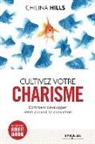 Chilina Hills, Chilina Hills, HILLS CHILINA - Cultivez votre charisme : comment développer votre pouvoir de conviction