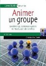 Christophe Carre, Christophe Carré, Christophe (1960-....) Carré, Carre Christophe, Christophe Carré - Animer un groupe : leadership, communication et résolution de conflits