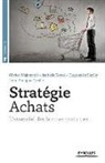 Hugues de Sazilly, Hugues de Sazilly, Isabelle Royal, Jean-Philippe Cécille, Olivier Wajnsztok, OLIVIER/ISABELLE... - Stratégie achats : l'essentiel des bonnes pratiques