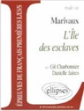 CHARBONNIER, Gil Charbonnier, Gil (1961-....) Charbonnier, Giles Charbonnier, CHARBONNIER/JAINES, Danielle Jaines... - Etude sur Marivaux, L'île des esclaves : épreuves de français premières L, ES, S