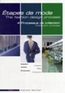 Armelle Claudé, Carol Lipton, Amellie Claude, Armelle Claude, Armelle Claudé, Valerie Praquin... - Etapes de mode = The fashion design process. Volume 4, Processus de collection = Collection process