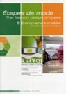 Armelle Claudé, Carol Lipton, Amellie Claude, Armelle Claude, Éric Rabiller, Eric Rabiller... - Etapes de mode = The fashion design process. Volume 5, Environnement du produit de mode = Products environment