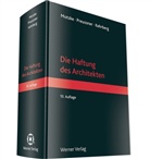 Jan Kehrberg, Kehrberg (Dr.) u a, Jan Kehrberg u a, Roland Kesselring, Michael Maurer, Gerd Motzke... - Die Haftung des Architekten