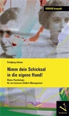 Friedjung Jüttner - Nimm dein Schicksal in die eigene Hand!