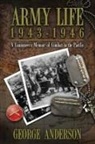 George Anderson - Army Life 1943 to 1946