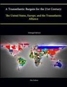 U. S. Army War College, Ellen Hallams, Strategic Studies Institute - A Transatlantic Bargain for the 21st Century