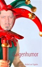 Norbert van Tiggelen - Galgenhumor