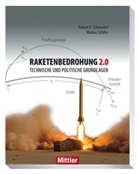 Markus Schiller, Robert Schmucker, Robert H. Schmucker - Raketenbedrohung 2.0