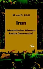 M. Allafi, M. H. Allafi, Mohammad H. Allafi, S. Allafi, Sabine Allafi - Iran - Islamistischer Wirrwarr kontra Demokratie?