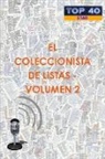 Alexis Jesus Gonzalez Alvarez, Alexis Jesús González Álvarez - El Coleccionista de Listas - Volumen 2