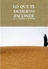 J. L. Vazquez Borau, J. L. Vázquez Borau - Lo Que El Desierto Esconde