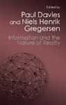 Paul Davies, Paul (Arizona State University) Gregersen Davies, Paul Gregersen Davies, Paul Davies &amp; Niels Henrik Gregersen, Paul Davies, Paul (Arizona State University) Davies... - Information and the Nature of Reality