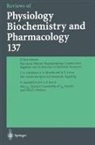 M. P. Blaustein, R. Greger, H. Grunicke, R. Jahn, W. J. Lederer, L. M. Mendell... - Reviews of Physiology, Biochemistry and Pharmacology