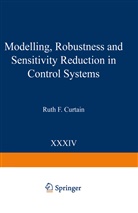 Ruth F. Curtain, Rut F Curtain, Ruth F Curtain - Modelling, Robustness and Sensitivity Reduction in Control Systems