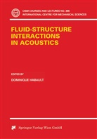 Dominiqu Habault, Dominique Habault - Fluid-Structure Interactions in Acoustics