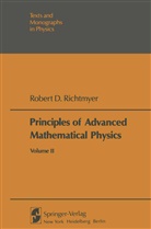 R D Richtmyer, R. D. Richtmyer, Robert D. Richtmyer - Principles of Advanced Mathematical Physics