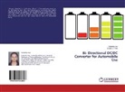 Debolin Dey, Debolina Dey, Gunjan J Tetar, Gunjan J. Tetar - Bi- Directional DC/DC Converter for Automobile Use
