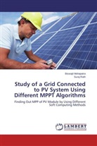 Biswaji Mohapatra, Biswajit Mohapatra, Suraj Rath - Study of a Grid Connected to PV System Using Different MPPT Algorithms