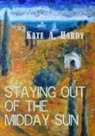 Kate Hardy, Kate. Hardy - Staying Out of the Midday Sun