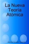 Asdra Bal Gonza Lez Camacho, Asdrúbal González Camacho - La Nueva Teoría Atómica
