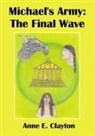 Anne E. Clayton - Michael's Army