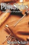 Steven Schafer - Plain Stories and Other Parables