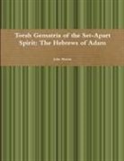 John Martin - Torah Gematria of the Set-Apart Spirit