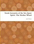 John Martin - Torah Gematria of the Set-Apart Spirit