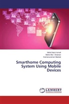 Mohd Nazr Ismail, Mohd Nazri Ismail, Kam Maskat, Kamaruzaman Maskat, Mohd Afiz Shukran, Mohd Afizi Shukran - Smarthome Computing System Using Mobile Devices