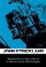John Strickland - Weekend in the Life of a Motorcycle Messenger
