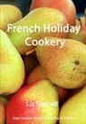 Liz Garnett - French Holiday Cookery