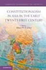 Albert Chen, Albert H. Y. Chen, Albert H. Y. (The University of Hong Kong) Chen, Albert Chen, Albert H. Y. Chen, Albert H. Y. (The University of Hong Kong) Chen... - Constitutionalism in Asia in the Early Twenty-First Century