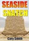 Cary Smith - Seaside Snatch