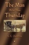 G. K. Chesterton, Gilbert K. Chesterton - The Man Who Was Thursday