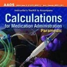Aaos, American Academy Of Orthopaedic Surgeons, American Academy of Orthopaedic Surgeons (Aaos), American Academy of Orthopaedic Surgeons (Aaos) Sa, Mithriel Salmon - Paramedic: Calculations for Medication Administration, Instructor s (Hörbuch)